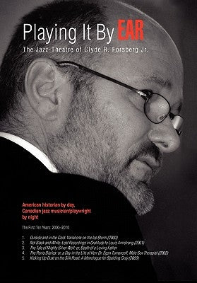 Playing It By Ear by Forsberg, Clyde R., Jr.