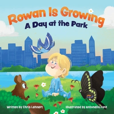 Rowan Is Growing: A Day at the Park by Lehnert, Chris