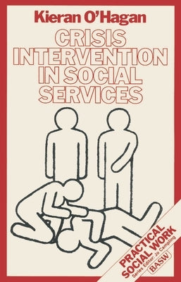 Crisis Intervention in Social Services by O'Hagan, Kieran