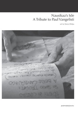 Nausikaa's Isle. A Tribute to Paul Vangelisti by Della Casa, Giuliano