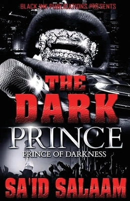 Dark Prince: The Prince of Darkness by Salaam, Sa'id
