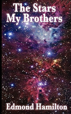 The Stars, My Brothers by Hamilton, Edmond