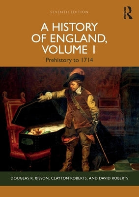 A History of England, Volume 1: Prehistory to 1714 by Bisson, Douglas R.