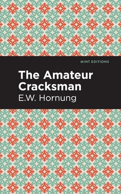 The Amateur Cracksman by Hornbug, E. W.