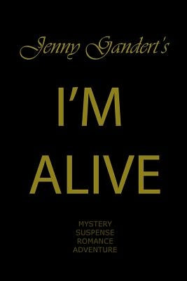 I'm Alive by Gandert, Jenny
