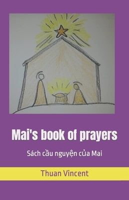 Mai's book of prayers: Sách cầu nguyện của Mai by Vincent, Thuan
