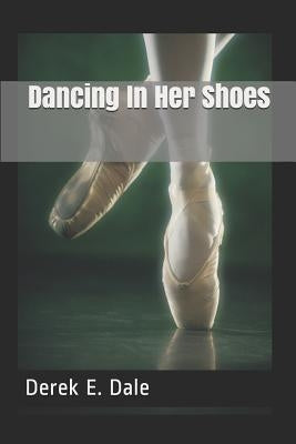 Dancing in Her Shoes by Malaluan, Rhea