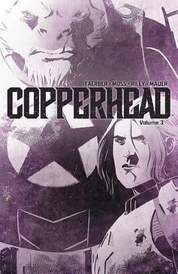 Copperhead Volume 3 by Faerber, Jay