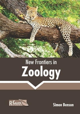 New Frontiers in Zoology by Benson, Simon