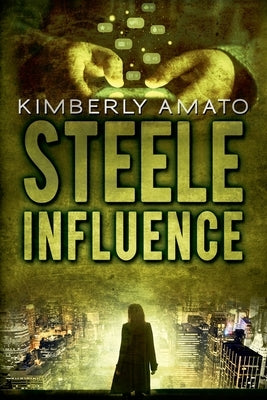 Steele Influence by Amato, Kimberly