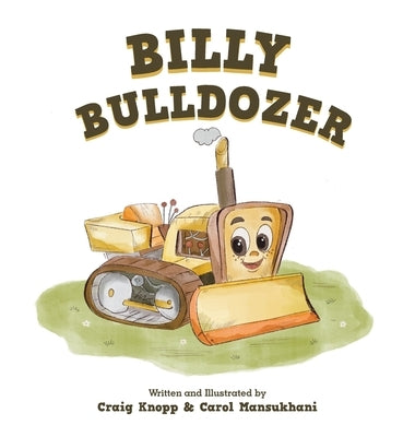 Billy Bulldozer by Knopp, Craig