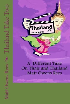 Thailand Take 2 by Rees, Matt Owens