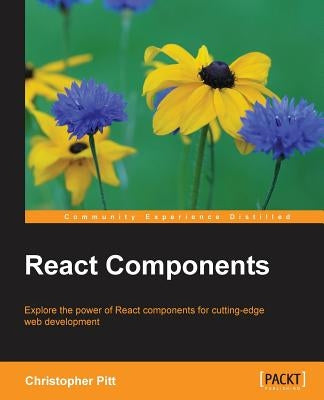 React Components by Pitt, Christopher