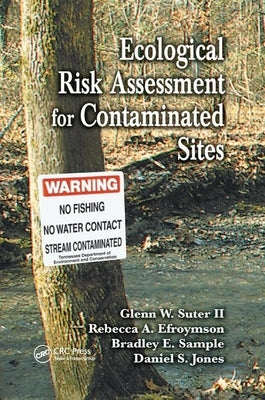 Ecological Risk Assessment for Contaminated Sites by Suter, Glenn W., II