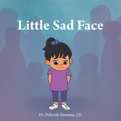 Little Sad Face by Simmons J. D., Deborah