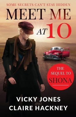 Meet Me at 10: Some Secrets Can't Stay Hidden by Jones, Vicky