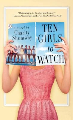 Ten Girls to Watch by Shumway, Charity