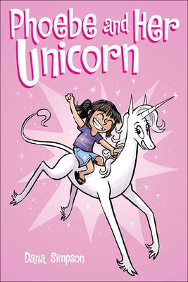 Phoebe and Her Unicorn: A Heavenly Nostrils Chronicle by Simpson, Dana