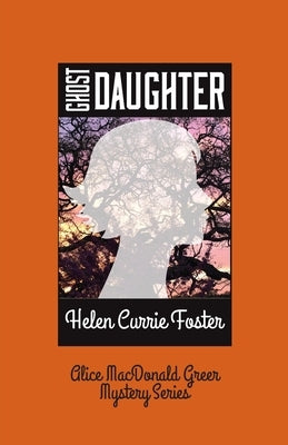 Ghost Daughter by Foster, Helen C.