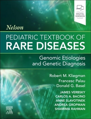 Nelson Pediatric Textbook of Rare Diseases: Genomic Etiologies and Genetic Diagnosis by Palau