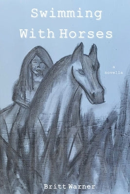 Swimming With Horses by Warner, Britt