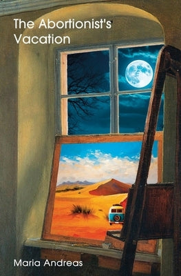 The Abortionist's Vacation by Andreas, Maria