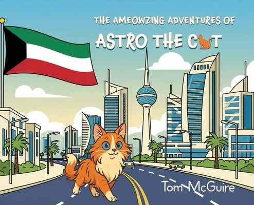 The Ameowzing Adventures of Astro the Cat by McGuire, Tom