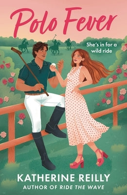 Polo Fever by Reilly, Katherine