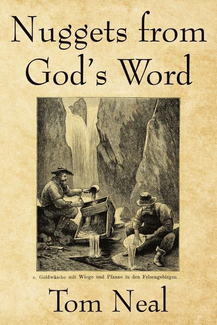 Nuggets from God's Word by Neal, Tom