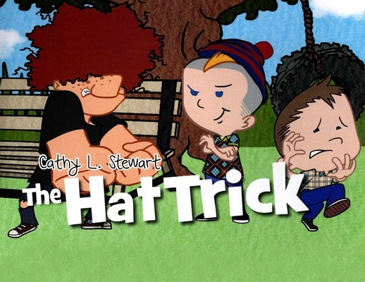 The Hat Trick by Stewart, Cathy L.