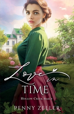 Love in Time by Zeller, Penny