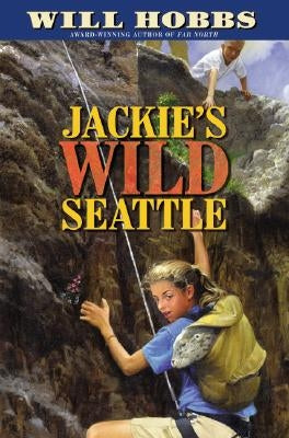 Jackie's Wild Seattle by Hobbs, Will