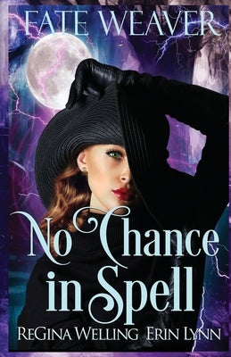No Chance in Spell by Welling, Regina