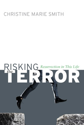 Risking the Terror by Smith, Christine Marie