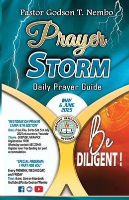 Prayer Storm - May & June 2025: Be Diligent! by Tangumonkem, Emmanuel Nembundah
