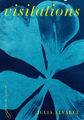 Visitations: Poems by Alvarez, Julia