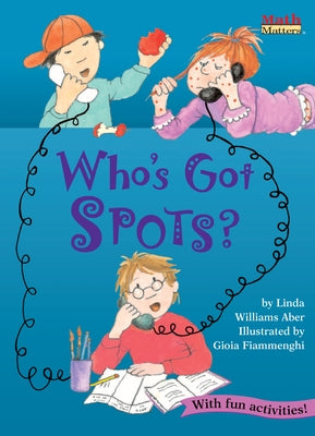 Who's Got Spots?: Tallies & Graphs by Aber, Linda Williams