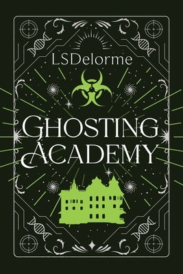 Ghosting Academy by Delorme, Ls