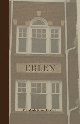 Eblen by Lavoie, Madeleine