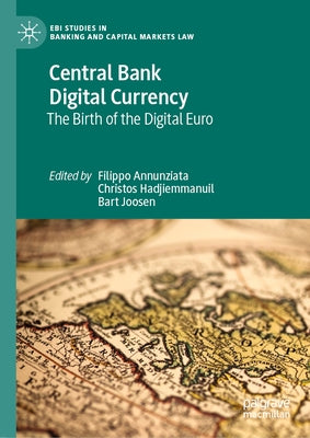 Central Bank Digital Currency: The Birth of the Digital Euro by Annunziata, Filippo