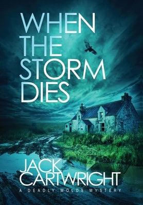 When The Storm Dies by Cartwright