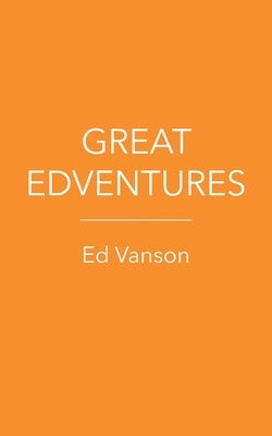 Great Edventures by Vanson, Ed