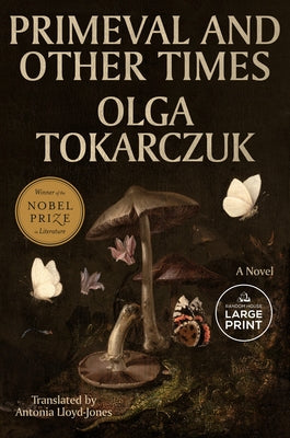 Primeval and Other Times by Tokarczuk, Olga