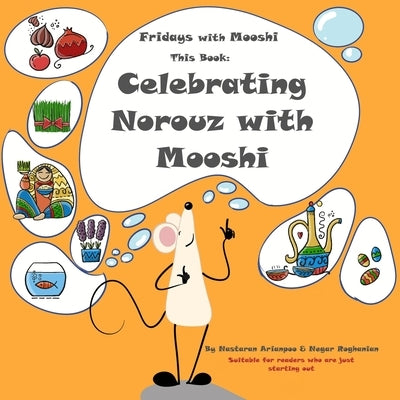 Celebrating Norouz with Mooshi by Roghanian, Negar