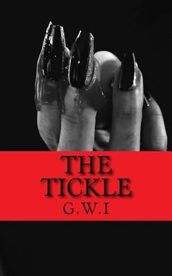 The TICKLE by I, G. W.