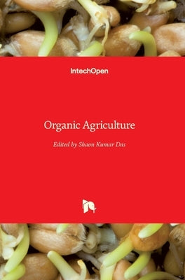 Organic Agriculture by Das, Shaon Kumar