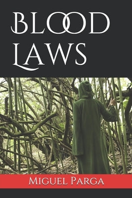 Blood Laws by Parga, Miguel
