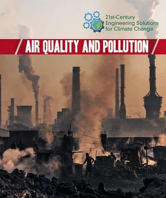 Air Quality and Pollution by Duling, Kaitlyn