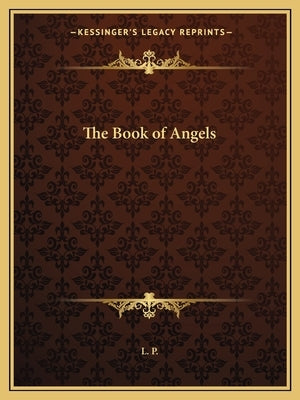 The Book of Angels by L P