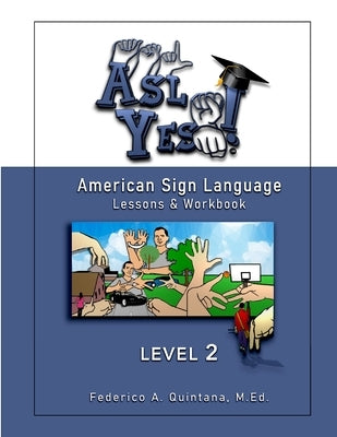 A.S.L. Yes ! Level Two by Quintana, Federico Alejandro